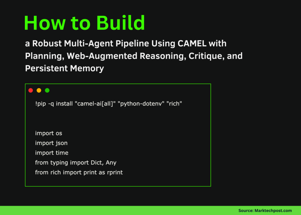 How to Build a Robust Multi-Agent Pipeline Using CAMEL with Planning, Web-Augmented Reasoning, Critique, and Persistent Memory