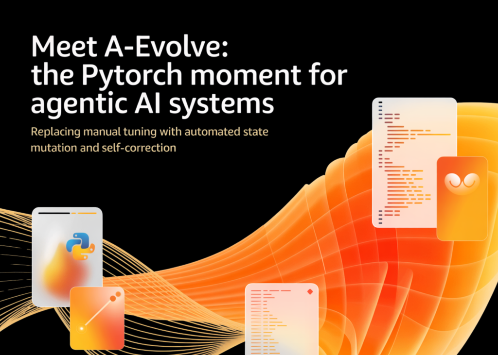 Meet A-Evolve: The PyTorch Moment For Agentic AI Systems Replacing Manual Tuning With Automated State Mutation And Self-Correction Meet A-Evolve: The PyTorch Moment For Agentic AI Systems Replacing Manual Tuning With Automated State Mutation And Self-Correction