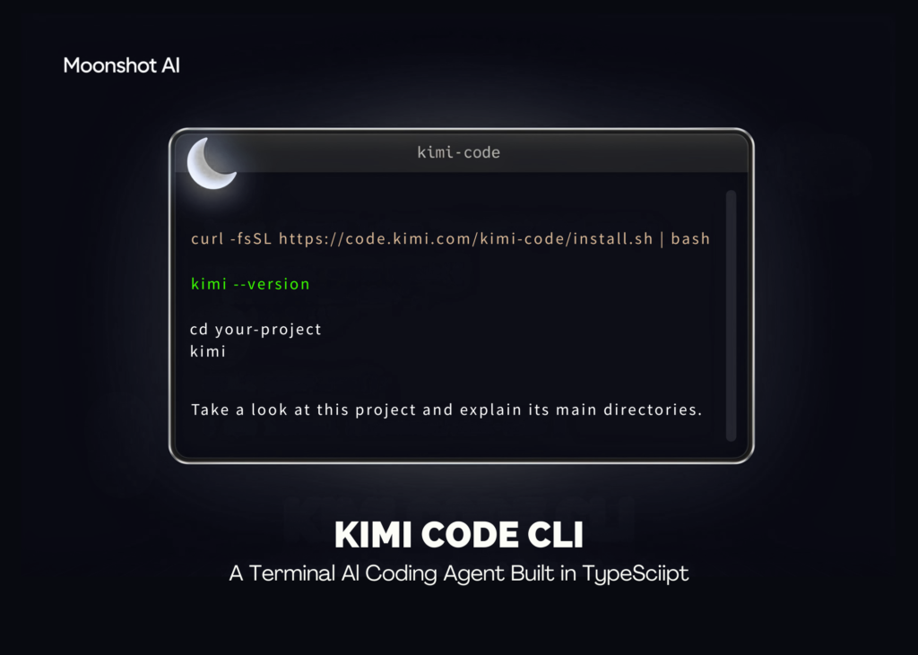 Moonshot AI Releases Kimi Code CLI: A Terminal AI Coding Agent Built in TypeScript for Next-Gen Agents Moonshot AI Releases Kimi Code CLI: A Terminal AI Coding Agent Built in TypeScript for Next-Gen Agents