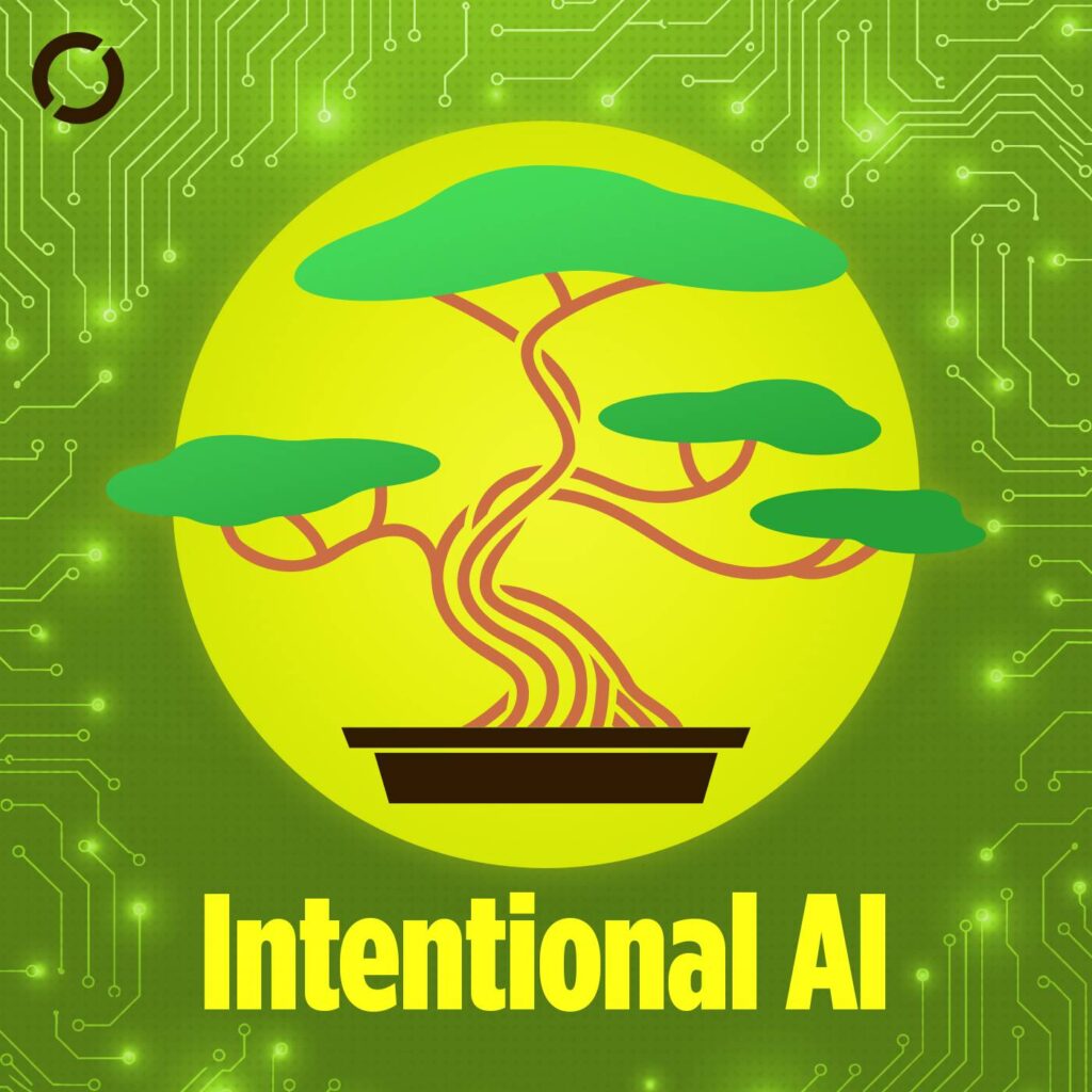 My new podcast! Intentional AI 🎙️
