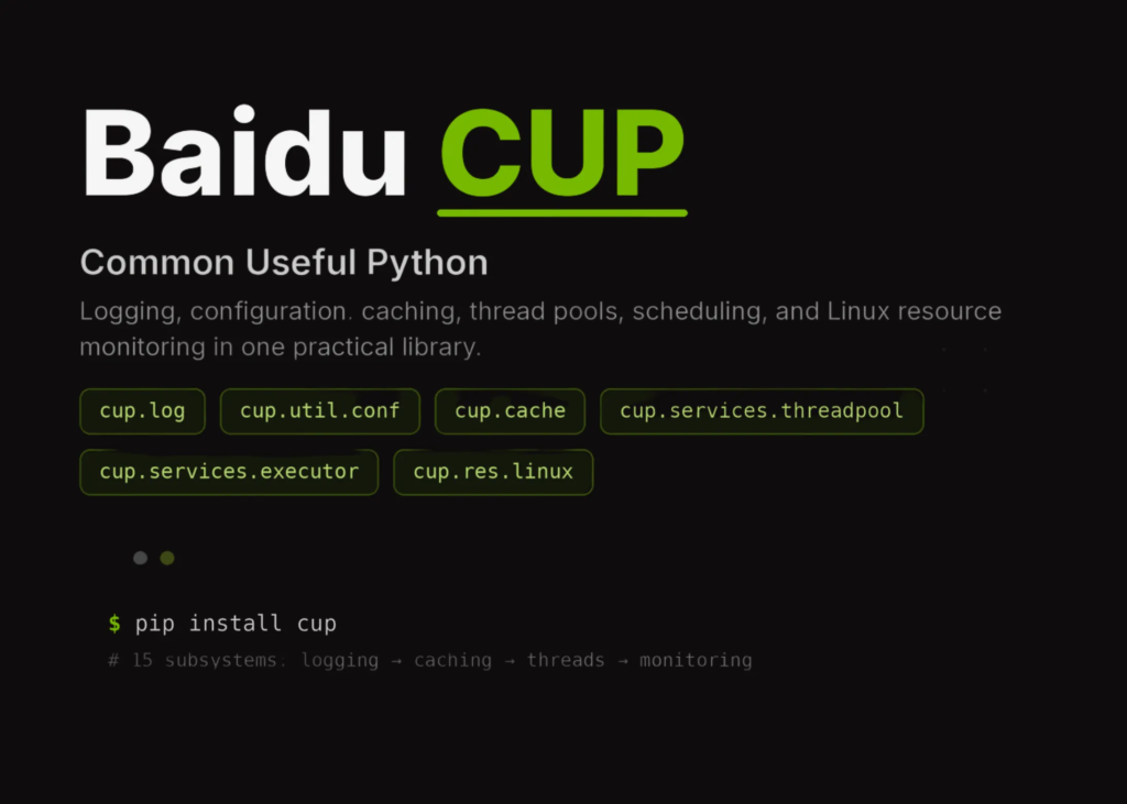 CUP (Common Useful Python): Building Reliable Python Workflows with Baidu’s Utility Toolkit CUP (Common Useful Python): Building Reliable Python Workflows with Baidu's Utility Toolkit