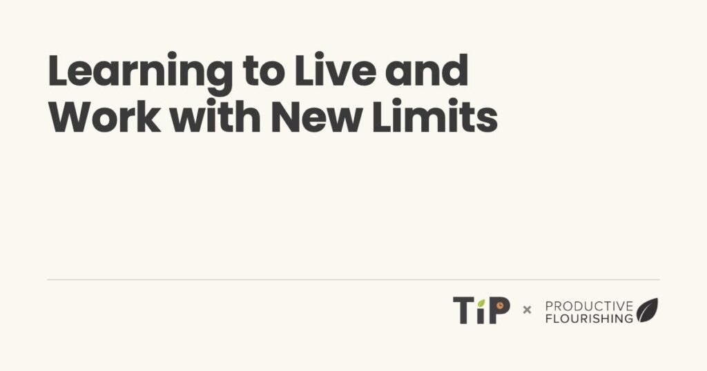 Learning to Live and Work with New Limits